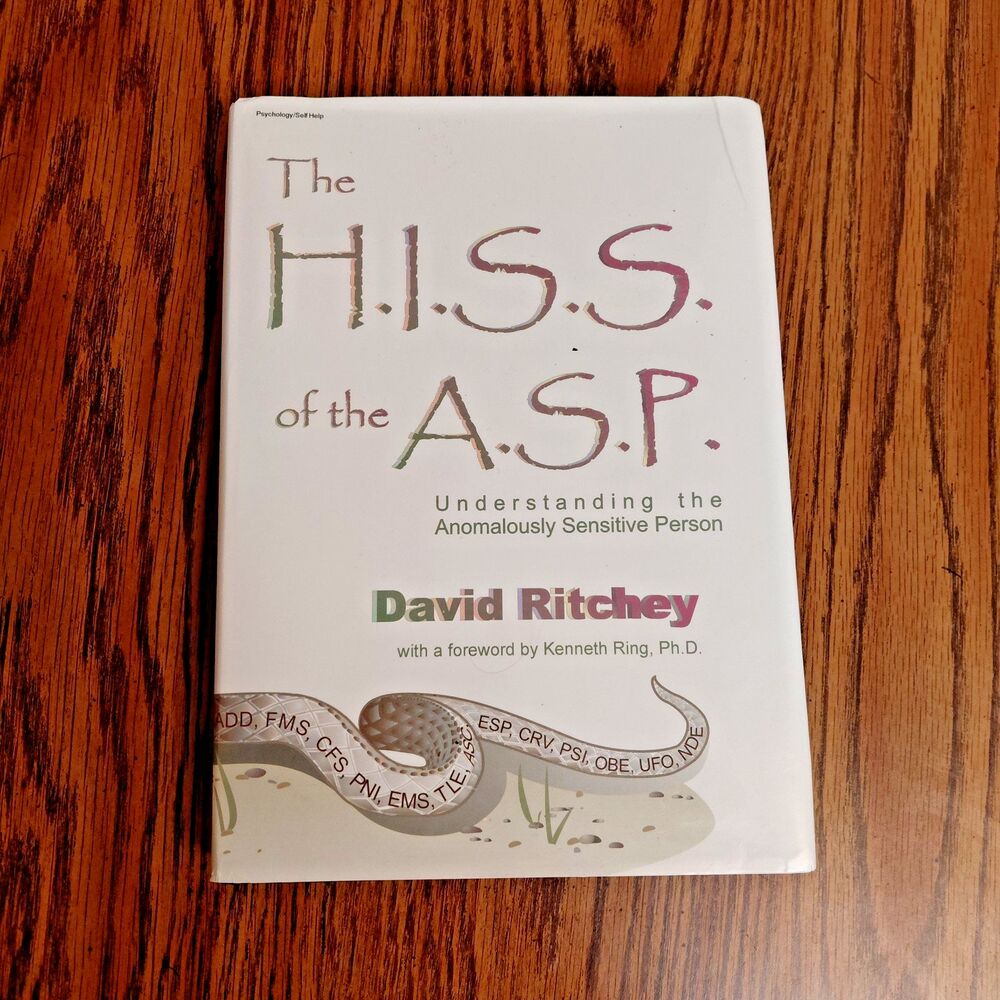 The H.I.S.S. of the A.S.P: Understanding the Anomalously Sensitive Person HC